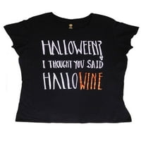 Ženske crne mislio sam da si rekao Hallo vinska majica Halloween Tee majica x