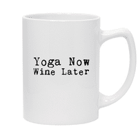 Yoga sada vino kasnije - 14oz keramički bijeli državnik šalica kafe, bijela